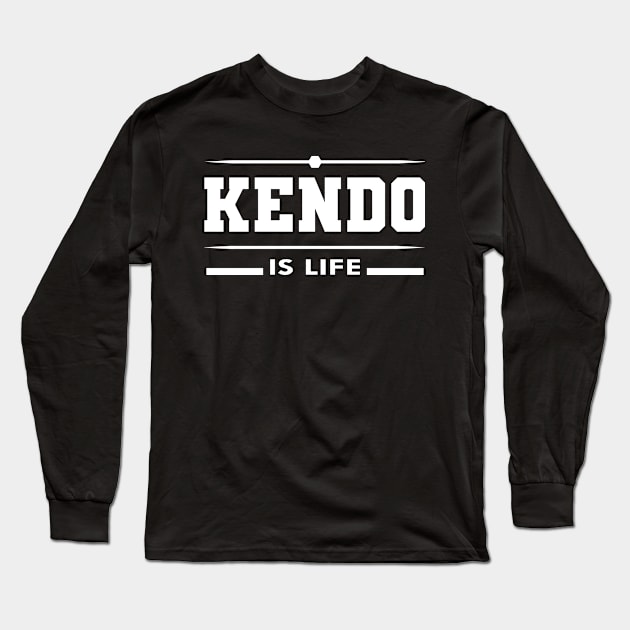 Kendo is life Long Sleeve T-Shirt by KC Happy Shop